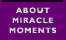 About Miracle Moments